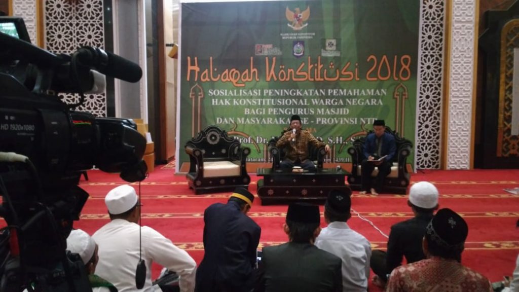 Halaqah Konstitusi 2018  Sosialisasi Peningkatan Pemahaman Hak Konstitusional Warga Negara Bagi Pengurus Masjid ke – Provinsi NTB